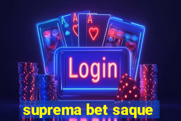 suprema bet saque